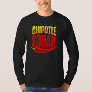 Chipotle Squad Spicy Food Flavor Seasoning T-Shirt