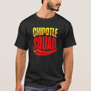 Chipotle Squad Spicy Food Flavor Seasoning T-Shirt
