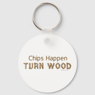 Chips Happen Turn Wood Funny Woodturning Keychain