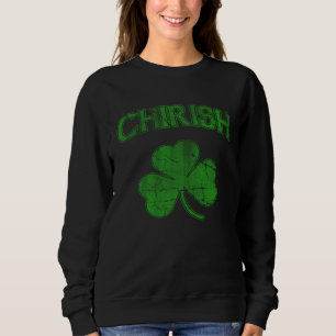 Chirish Irish Shamrock Chicago Irish St Patricks D Sweatshirt