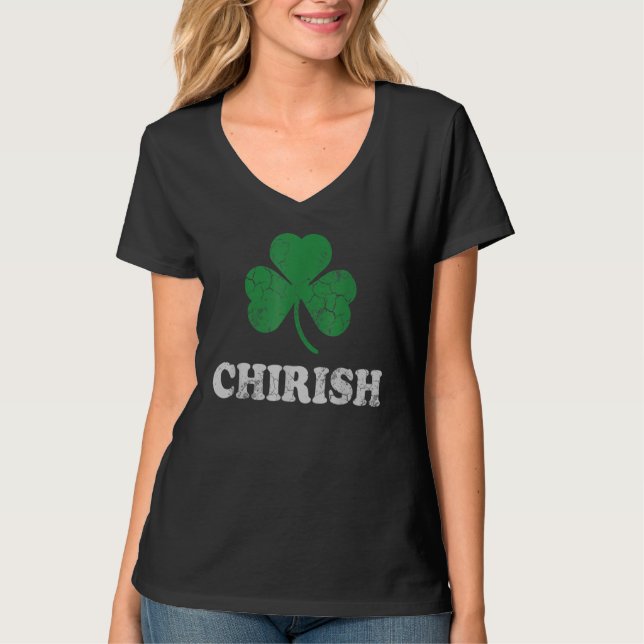Chirish Shamrock Chicago Irish St Patricks Day T-Shirt (Front)