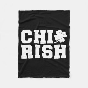 Chirish St. Patrick's Day Chi-irish Funny Chicago  Fleece Blanket