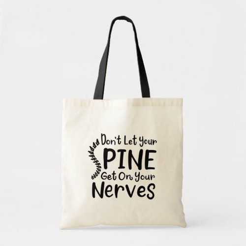 Chiro Gag Spine Get on Nerves Chiropractor Tote Bag