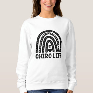Chiro Life Chiropractic Spine Chiropractor Sweatshirt