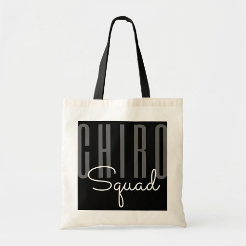 Chiro Squad Chiropractor Doctor  Tote Bag