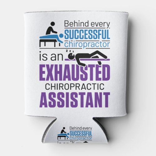 Chiropractic Assistant Chiropractor Funny Saying Can Cooler