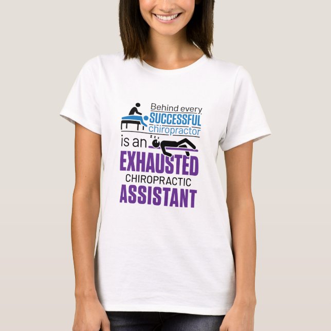 Chiropractic Assistant Chiropractor Funny Saying T-Shirt (Front)