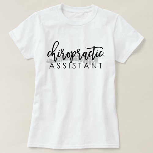 Chiropractic Assistant Script with Spine T_Shirt