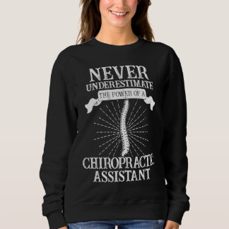 Chiropractic Assistant Spine Treatment Power Sweatshirt