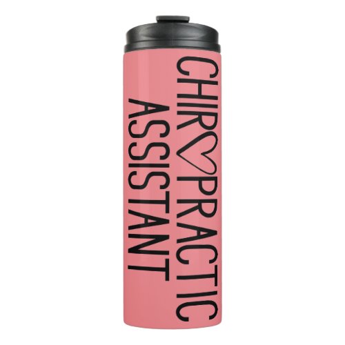 Chiropractic Assistant  Thermal Tumbler
