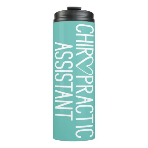 Chiropractic Assistant  Thermal Tumbler