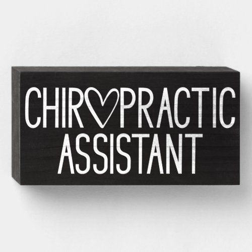 Chiropractic Assistant Wooden Box Sign