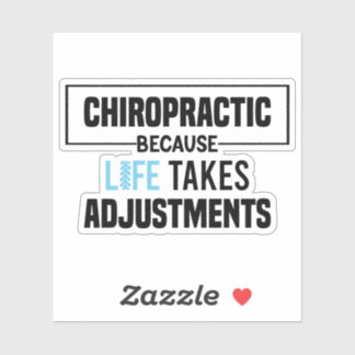 Chiropractic Because Life Takes Adjustments Funny  Sticker