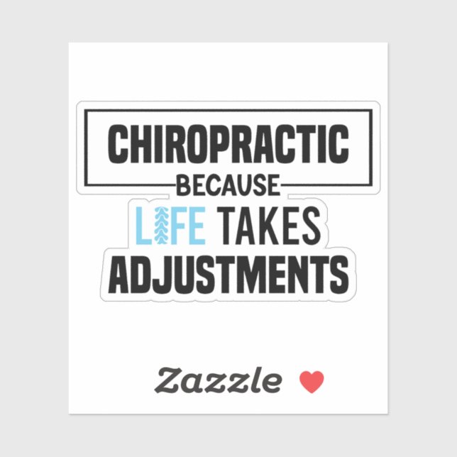 Chiropractic Because Life Takes Adjustments Funny  Sticker (Sheet)