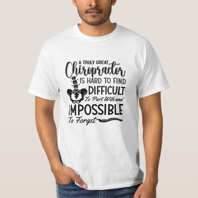 Chiropractic Chiro Spine Truly Great Chiropractor T-Shirt (Front)