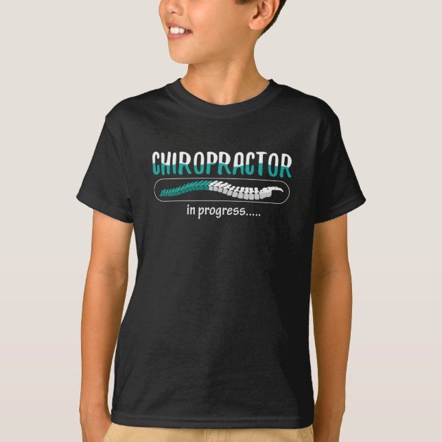 Chiropractic Chiropractor In Progress Chiro Spine T-Shirt (Front)