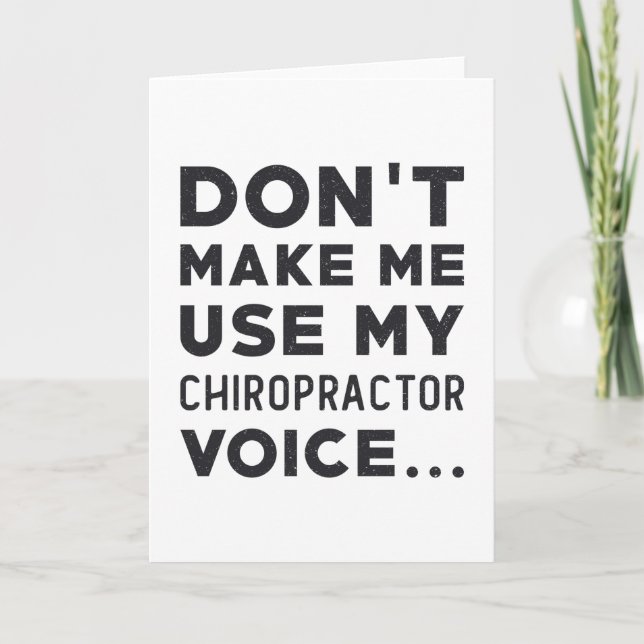 Chiropractic Don't Make Me Use My Chiropractor Card (Front)