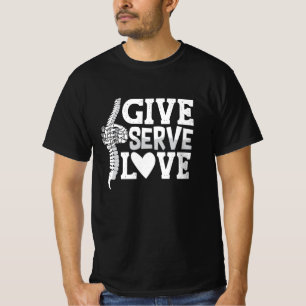 Chiropractic Give Serve Love Spine Chiropractor T-Shirt