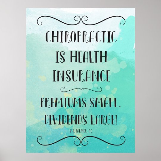 Chiropractic Is Health Insurance 18x24 Poster