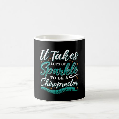 Chiropractic It Takes Lots Of Sparkle Chiropractor Coffee Mug