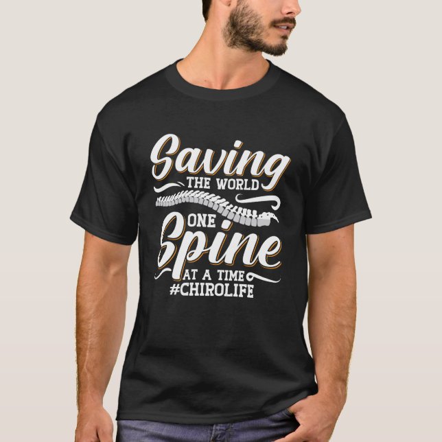 Chiropractic Saving The World Spine Chiropractor T-Shirt (Front)