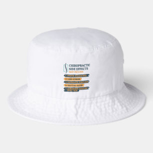Chiropractic Side Effects Funny Chiropractor Gag Bucket Hat