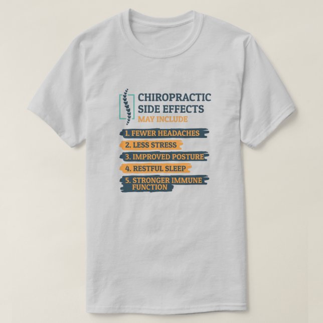 Chiropractic Side Effects Funny Chiropractor Gag T-Shirt Zazzle