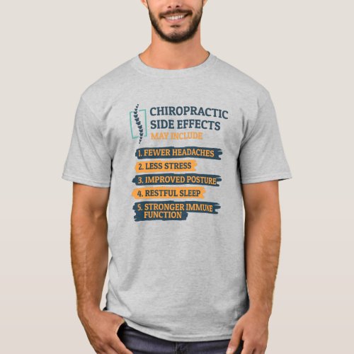 Chiropractic Side Effects Funny Chiropractor Gag T_Shirt