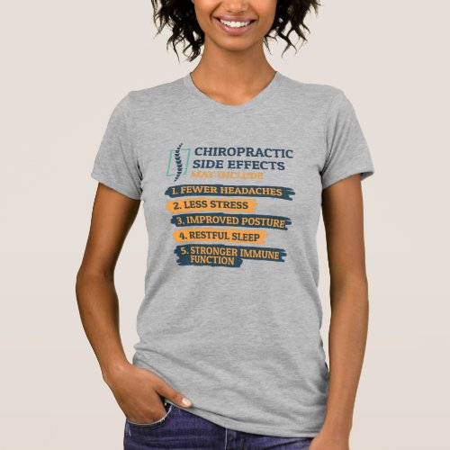 Chiropractic Side Effects Funny Chiropractor Gag T_Shirt