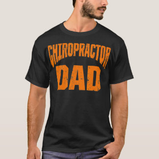 Chiropractic Spine Treatment Dad Spinal Chiropract T-Shirt