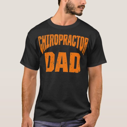 Chiropractic Spine Treatment Dad Spinal Chiropract T_Shirt