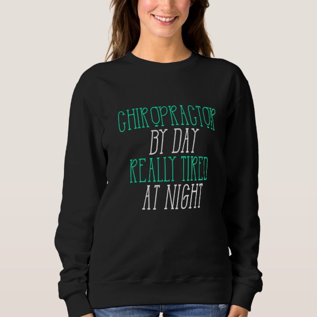 Chiropractic Spine Treatment Spinal Chiropractor   Sweatshirt (Front)
