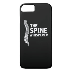 Chiropractic Spine Whisperer - Funny Chiropractor iPhone 8/7 Case