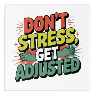 Chiropractic Stress Relief Back Adjustment Gift Acrylic Print