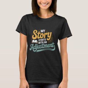 Chiropractic Student Motivation Spine Quote T-Shirt