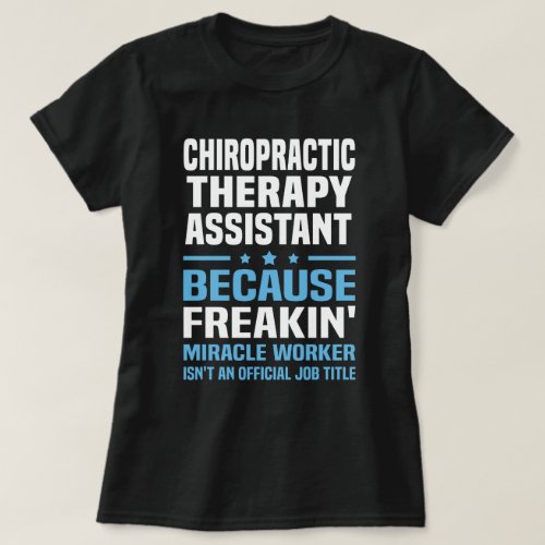 Chiropractic Therapy Assistant T_Shirt