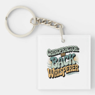 Chiropractor Back Whisperer Gift Idea Keychain