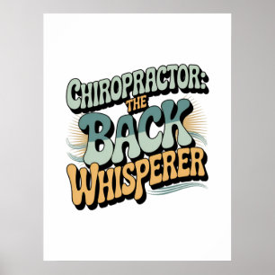 Chiropractor Back Whisperer Gift Idea Poster