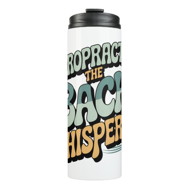 Chiropractor Back Whisperer Gift Idea Thermal Tumbler (Front)