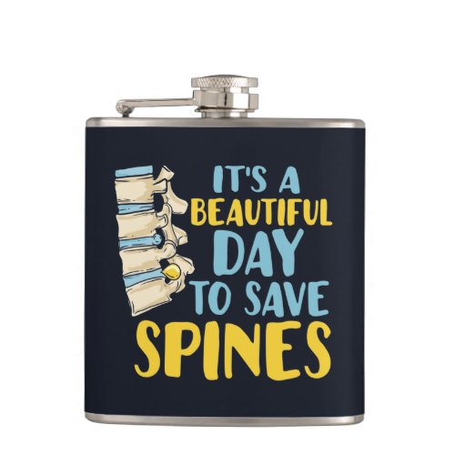 Chiropractor Beautiful Day to Save Spines Flask