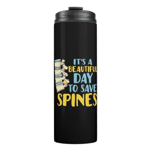Chiropractor Beautiful Day to Save Spines Thermal Tumbler
