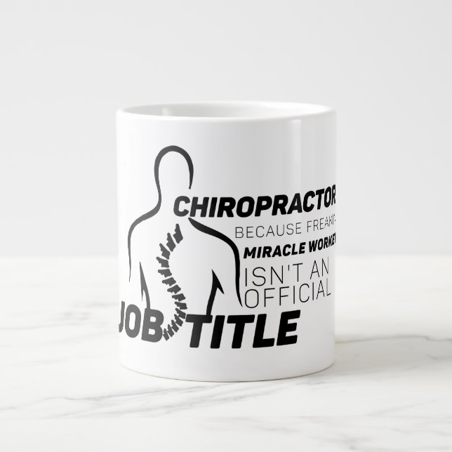 Chiropractor Because Miracle Worker Not Job Title Giant Coffee Mug (Front)