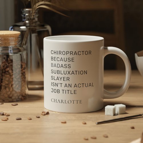 Chiropractor Because Subluxation Slayer Birthday Giant Coffee Mug