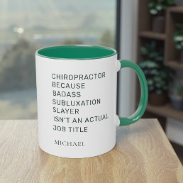 Chiropractor Because Subluxation Slayer Custom Mug