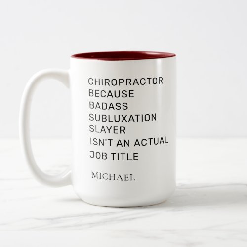 Chiropractor Bone Adjustor Personalized Gag Two_Tone Coffee Mug