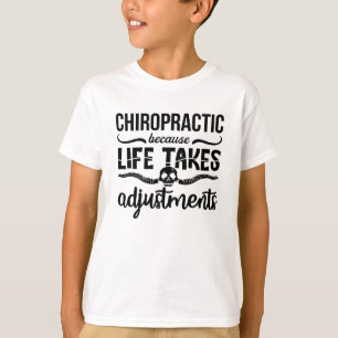 Chiropractor Chiro Spine Chiropractic Because Life T-Shirt