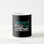 Chiropractor Chiropractic Because Life Spine Gift Coffee Mug at Zazzle