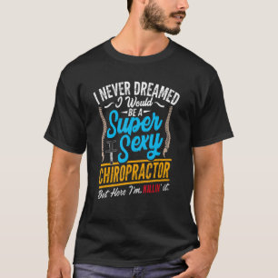 Chiropractor   Chiropractors   Chiropractic T-Shirt