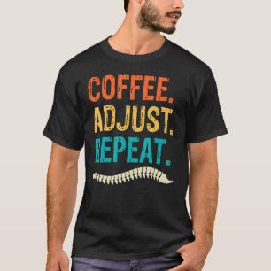 Chiropractor Coffee Chiropractic Assistant Graphi T-Shirt