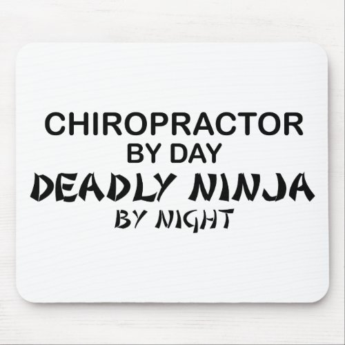 Chiropractor Deadly Ninja by Night Mouse Pad